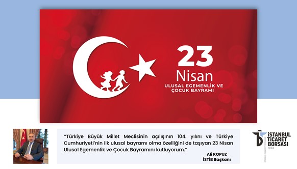 İSTİB BAŞKANI ALİ KOPUZ'DAN 23 NİSAN AÇIKLAMASI